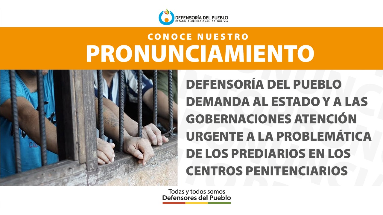 DEFENSORÍA DEL PUEBLO DEMANDA AL ESTADO Y A LAS GOBERNACIONES ATENCIÓN URGENTE A LA PROBLEMÁTICA DE LOS PREDIARIOS EN LOS CENTROS PENITENCIARIOS