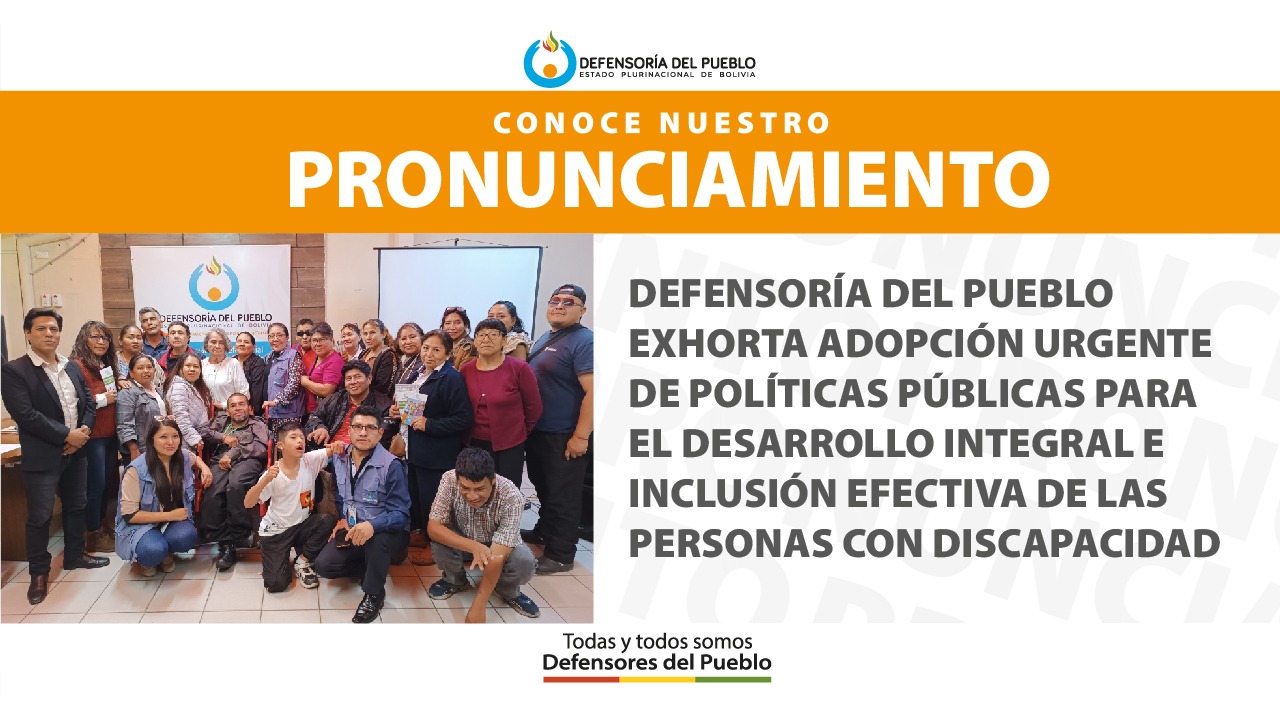 DEFENSORÍA DEL PUEBLO EXHORTA ADOPCIÓN URGENTE DE POLÍTICAS PÚBLICAS PARA EL DESARROLLO INTEGRAL E INCLUSIÓN EFECTIVA DE LAS PERSONAS CON DISCAPACIDAD
